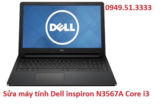 Sửa máy tính Dell inspiron N3567A Core i3-7100U